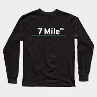 7 Mile Rd | Detroit Long Sleeve T-Shirt